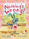 Cover image for Nothing's Wrong!